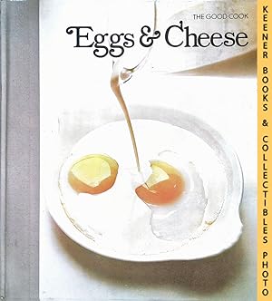 Seller image for Eggs & Cheese: The Good Cook Techniques & Recipes Series for sale by Keener Books (Member IOBA)