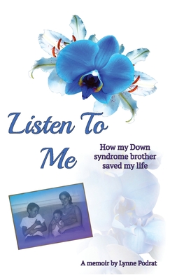 Seller image for Listen To Me: How My Down Syndrome Brother Saved My Life (Paperback or Softback) for sale by BargainBookStores