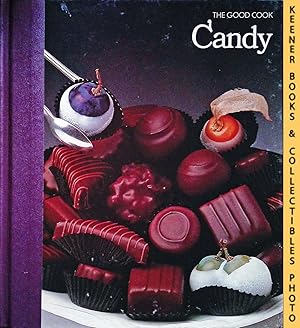 Candy: The Good Cook Techniques & Recipes Series