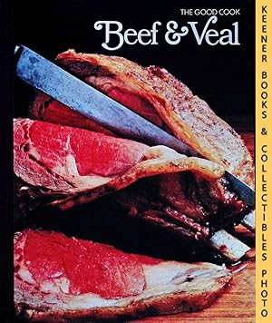 Imagen del vendedor de Beef & Veal: The Good Cook Techniques & Recipes Series a la venta por Keener Books (Member IOBA)