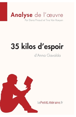 Seller image for 35 kilos d'espoir d'Anna Gavalda (Analyse de l'oeuvre): Comprendre la litt�rature avec lePetitLitt�raire.fr (Paperback or Softback) for sale by BargainBookStores