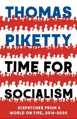 Seller image for Time for Socialism: Dispatches from a World on Fire, 2016-2021 (Hardback or Cased Book) for sale by BargainBookStores