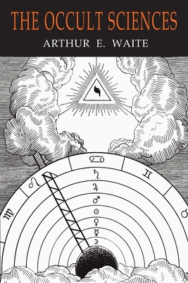 Imagen del vendedor de The Occult Sciences: A Compendium of Transcendental Doctrine and Experiment (Paperback or Softback) a la venta por BargainBookStores