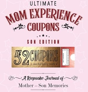 Bild des Verkufers fr Ultimate Mom Experience Coupons - Son Edition (Hardback or Cased Book) zum Verkauf von BargainBookStores