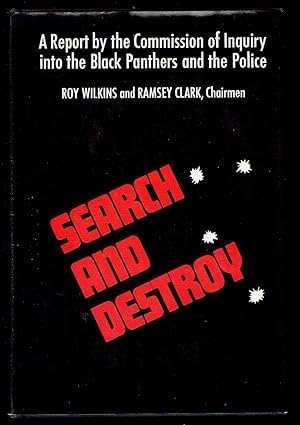 Seller image for Search and Destroy : A Report by the Commission of Inquiry into the Black Panthers and the Police for sale by Bookworks