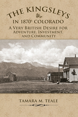 Seller image for The Kingsleys in 1870s Colorado (Paperback or Softback) for sale by BargainBookStores