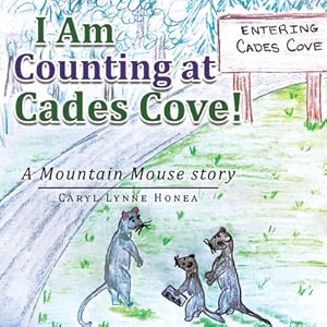 Seller image for I Am Counting at Cades Cove!: A Mountain Mouse Story (Paperback or Softback) for sale by BargainBookStores