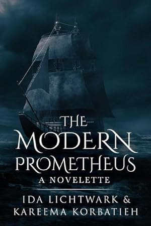 Seller image for The Modern Prometheus: A Novelette : A Novelette for sale by Smartbuy