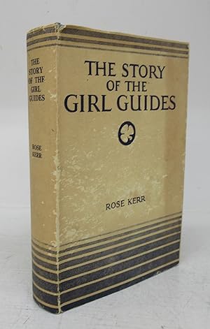 Seller image for The Story of the Girl Guides for sale by Attic Books (ABAC, ILAB)