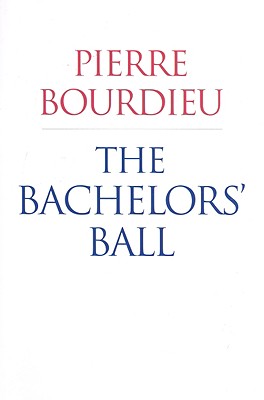 Seller image for The Bachelors' Ball: The Crisis of Peasant Society in B�arn (Paperback or Softback) for sale by BargainBookStores