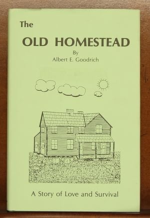 The Old Homestead: A Story of Love and Survival