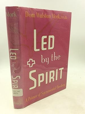 Imagen del vendedor de LED BY THE SPIRIT: A Primer of Sacramental Theology a la venta por Kubik Fine Books Ltd., ABAA