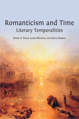 Immagine del venditore per Romanticism and Time: Literary Temporalities (Paperback or Softback) venduto da BargainBookStores