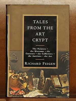 Tales from the Art Crypt: Painters, Museums, Curators, Collectors, Auctions, & Art