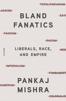 Seller image for Bland Fanatics: Liberals, Race, and Empire (Paperback or Softback) for sale by BargainBookStores