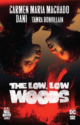 Seller image for The Low, Low Woods (Hill House Comics) (Paperback or Softback) for sale by BargainBookStores