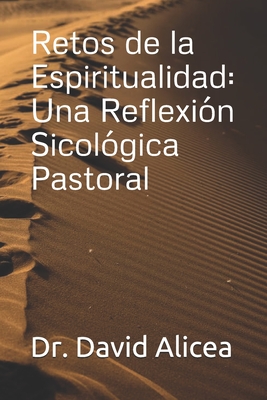 Bild des Verkufers fr Retos de la Espiritualidad: Una Reflexi�n Sicol�gica Pastoral (Paperback or Softback) zum Verkauf von BargainBookStores