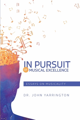 Bild des Verkufers fr In Pursuit of Musical Excellence: Essays On Musicality (Paperback or Softback) zum Verkauf von BargainBookStores