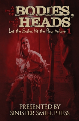 Seller image for A Pile of Bodies, A Pile of Heads (Paperback or Softback) for sale by BargainBookStores