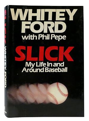 Seller image for SLICK My Life in and around Baseball for sale by Rare Book Cellar