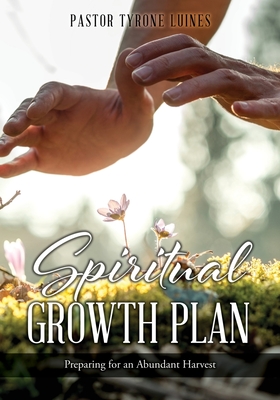 Imagen del vendedor de Spiritual Growth Plan: Preparing for an Abundant Harvest (Paperback or Softback) a la venta por BargainBookStores