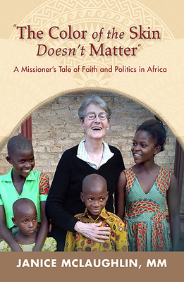 Seller image for The Color of the Skin Doesn't Matter in Africa:: A Missioner's Tale of Faith and Politics (Paperback or Softback) for sale by BargainBookStores