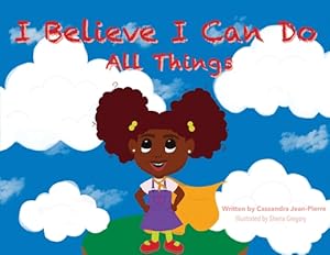 Image du vendeur pour I Believe I Can Do All Things (Paperback or Softback) mis en vente par BargainBookStores