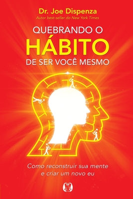 Seller image for Quebrando o H�bito de ser voc� mesmo (Paperback or Softback) for sale by BargainBookStores