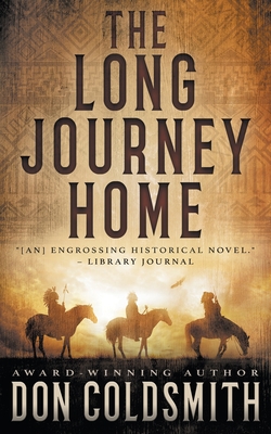 Seller image for The Long Journey Home: An Authentic Western Novel (Paperback or Softback) for sale by BargainBookStores
