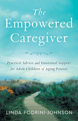 Seller image for The Empowered Caregiver (Paperback or Softback) for sale by BargainBookStores