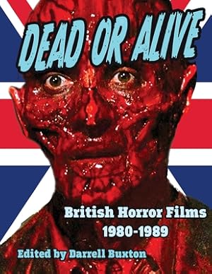 Seller image for Dead or Alive British Horror Films 1980-1989 (Paperback or Softback) for sale by BargainBookStores