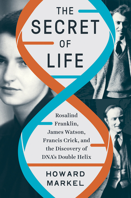 Seller image for The Secret of Life: Rosalind Franklin, James Watson, Francis Crick, and the Discovery of Dna's Double Helix (Hardback or Cased Book) for sale by BargainBookStores