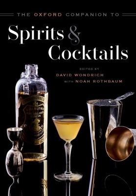 Imagen del vendedor de The Oxford Companion to Spirits and Cocktails (Hardback or Cased Book) a la venta por BargainBookStores
