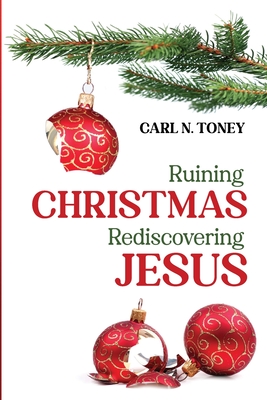 Seller image for Ruining Christmas-Rediscovering Jesus (Paperback or Softback) for sale by BargainBookStores