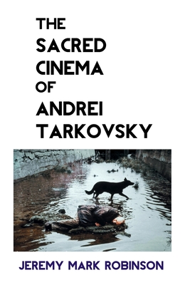 Seller image for The Sacred Cinema of Andrei Tarkovsky (Paperback or Softback) for sale by BargainBookStores