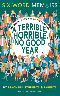 Bild des Verkufers fr A Terrible, Horrible, No Good Year: Hundreds of Stories on the Pandemic (Paperback or Softback) zum Verkauf von BargainBookStores