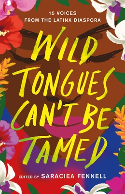 Seller image for Wild Tongues Can't Be Tamed: 15 Voices from the Latinx Diaspora (Hardback or Cased Book) for sale by BargainBookStores