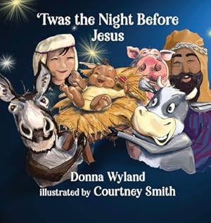 Seller image for Twas the Night Before Jesus (Hardback or Cased Book) for sale by BargainBookStores