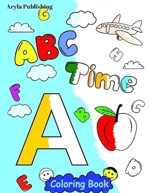 Immagine del venditore per ABC Time Coloring Book: Fun Colouring Books for Children Kids to Color and Learn Activity Pages (Paperback or Softback) venduto da BargainBookStores