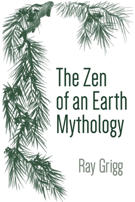 Seller image for The Zen of an Earth Mythology (Paperback or Softback) for sale by BargainBookStores