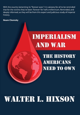Seller image for Imperialism and War: The History Americans Need to Own (Hardback or Cased Book) for sale by BargainBookStores