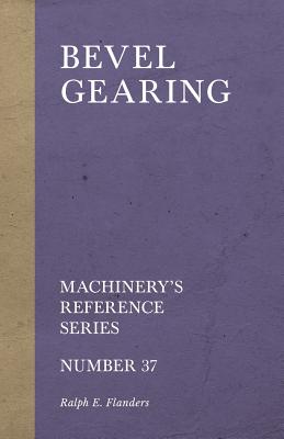 Immagine del venditore per Bevel Gearing - Machinery's Reference Series - Number 37 (Paperback or Softback) venduto da BargainBookStores