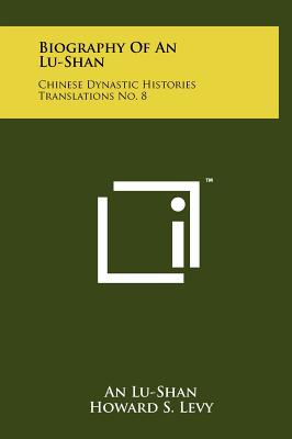 Immagine del venditore per Biography Of An Lu-Shan: Chinese Dynastic Histories Translations No. 8 (Hardback or Cased Book) venduto da BargainBookStores