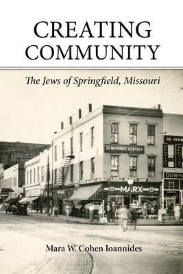 Seller image for Creating Community: The Jews of Springfield, Missouri (Paperback or Softback) for sale by BargainBookStores
