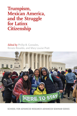 Seller image for Trumpism, Mexican America, and the Struggle for Latinx Citizenship (Paperback or Softback) for sale by BargainBookStores