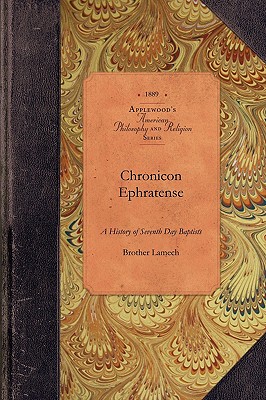 Seller image for Chronicon Ephratense: A History of the Community of Seventh Day Baptists at Ephrata, Lancaster County, Penn'a. (Paperback or Softback) for sale by BargainBookStores