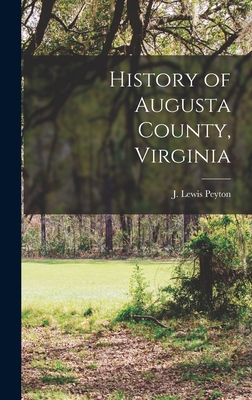 Seller image for History of Augusta County, Virginia (Hardback or Cased Book) for sale by BargainBookStores