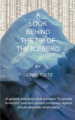 Seller image for A Look Behind the Tip of the Iceberg (Paperback or Softback) for sale by BargainBookStores