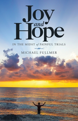 Bild des Verkufers fr Joy and Hope in the Midst of Painful Trials (Paperback or Softback) zum Verkauf von BargainBookStores