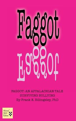 Bild des Verkufers fr Faggot: An Appalachian Tale Surviving Bullying (Paperback or Softback) zum Verkauf von BargainBookStores